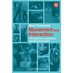 Movement and interaction : the Sherborne approach and documentation: the Sherborne approach and documentation