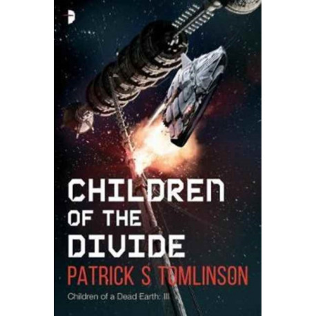 Children of the Divide: Children of a Dead Earth Book III