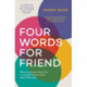 Four Words for Friend: The Rewards of Using More than One Language in a Divided World