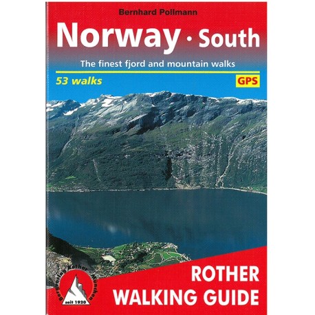 Norway South: 53 selected fjord and mountain walks between Oslo, Lillehammer, Bergen and Kristiansand