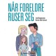 Når foreldre ruser sig