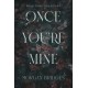 Once You're Mine