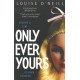 Only Ever Yours