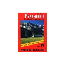 Pyrenees 2: French Central Pyrenees: Arrens - Seix, The finest valley and mountain walks