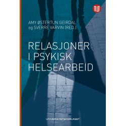 Relasjoner i psykisk helsearbeid