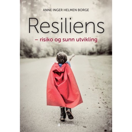 Resiliens : risiko og sunn utvikling: risiko og sunn utvikling