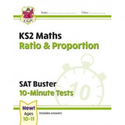 KS2 Maths SAT Buster 10-Minute Tests - Ratio & Proportion (for the 2026 tests)