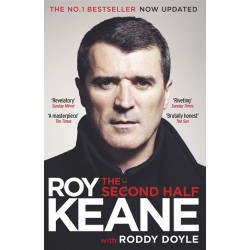 Roy Keane - The Second Half