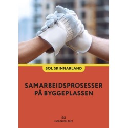 Samarbeidsprosesser på byggeplassen