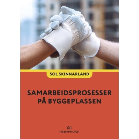 Samarbeidsprosesser på byggeplassen