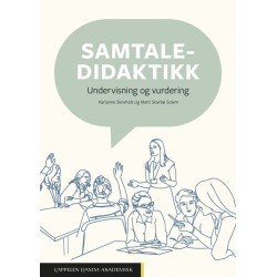 Samtaledidaktikk : undervisning og vurdering