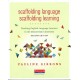 Scaffolding Language - Scaffolding Learning