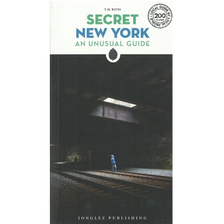 Secret New York: An unusual guide