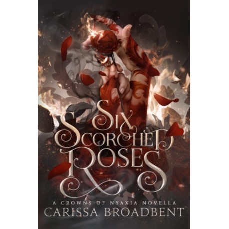 Six Scorched Roses