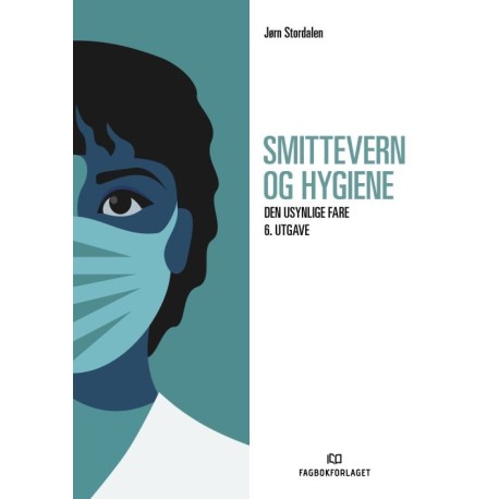 Smittevern og hygiene : den usynlige fare