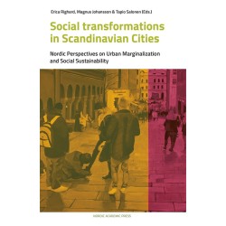 Social transformations in Scandinavian cities: Nordic perspectives on urban marginalization and social sustainability