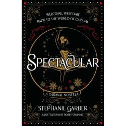 Spectacular - Return to Caraval Edition