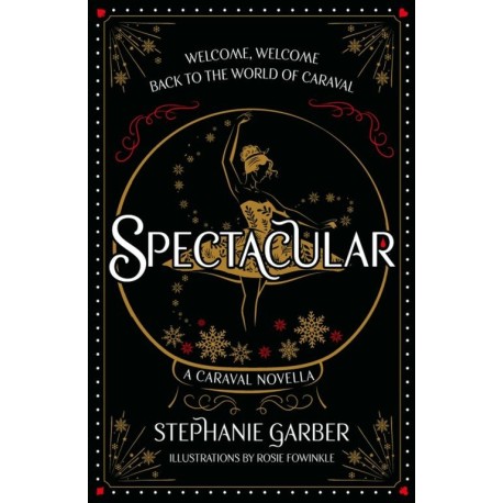 Spectacular - Return to Caraval Edition