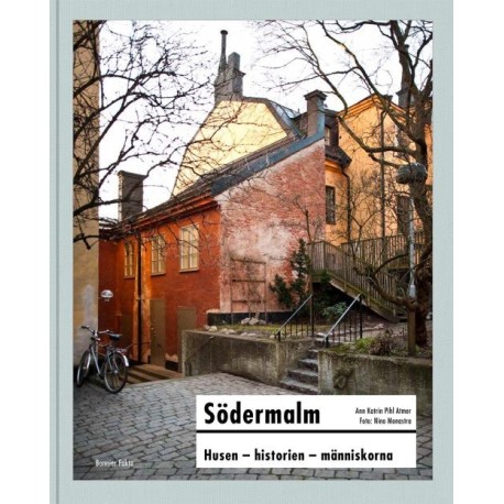 Södermalm : husen - historien - människorna: husen - historien - människorna