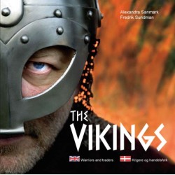 The vikings : warriors and traders - Vikingerne : krigere og handelsfolk: warriors and traders