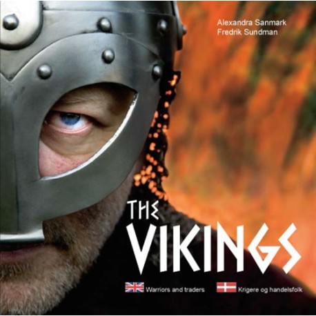 The vikings : warriors and traders - Vikingerne : krigere og handelsfolk: warriors and traders