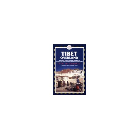 Tibet Overland - a route and planning guide