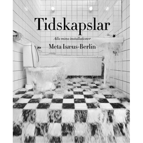 Tidskapslar : alla mina installationer: alla mina installationer
