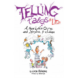 Telling Tales in Latin: A New Latin Course and Storybook for Children