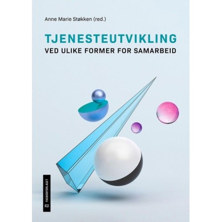Tjenesteutvikling ved ulike former for samarbeid