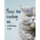 Please Stop Touching Me ... and Other Haikus by Cats