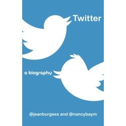 Twitter: A Biography