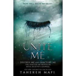 Unite Me: Fracture Me and Destroy Me