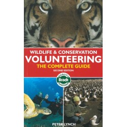 Wildlife & Conservation Volunteering : The Complete Guide: The Complete Guide