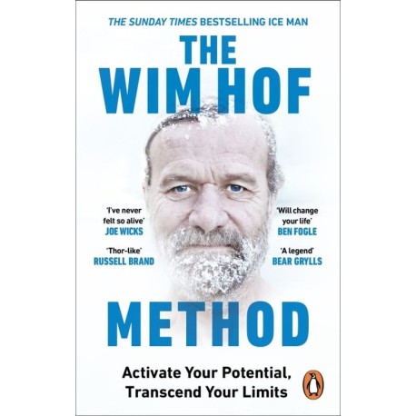The Wim Hof Method: Activate Your Potential, Transcend Your Limits