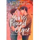 You've Found Oliver