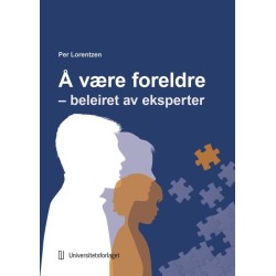 Å være foreldre : beleiret av eksperter