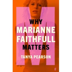 Why Marianne Faithfull Matters