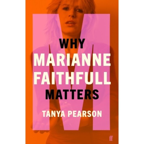 Why Marianne Faithfull Matters
