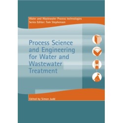 Process Science and Engineering for Water and Wastewater Treatment