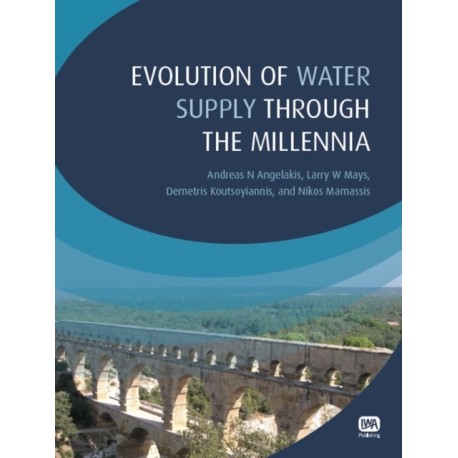 Evolution of Water Supply Through the Millennia