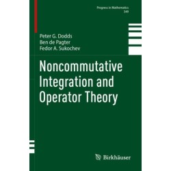 Noncommutative Integration and Operator Theory