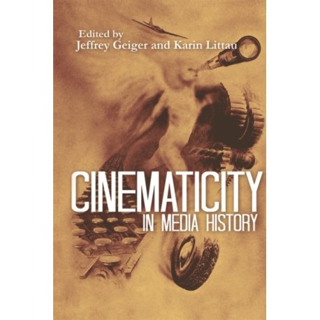 Cinematicity in Media History