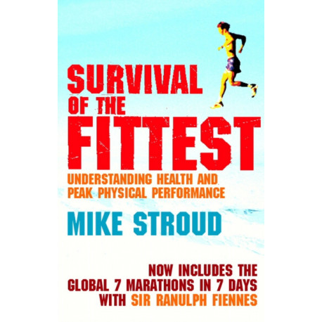 Survival Of The Fittest: The Anatomy of Peak Physical Performance
