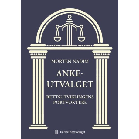 Ankeutvalget : rettsutviklingens portvoktere