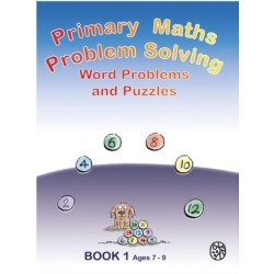Primary Math Problem Solving: Word Problems and Puzzles Book 1 Age 7 - 9