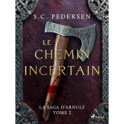 La Saga d’Arnulf, Tome 2 : Le chemin incertain