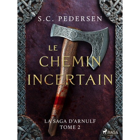 La Saga d’Arnulf, Tome 2 : Le chemin incertain