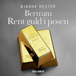 Bertram -2: Rent guld i posen