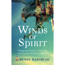 Winds of Spirit: Ancient Wisdom Tools for Navigating Relationships, Health and the Divine