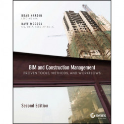 BIM and Construction Management: Proven Tools, Methods, and Workflows
